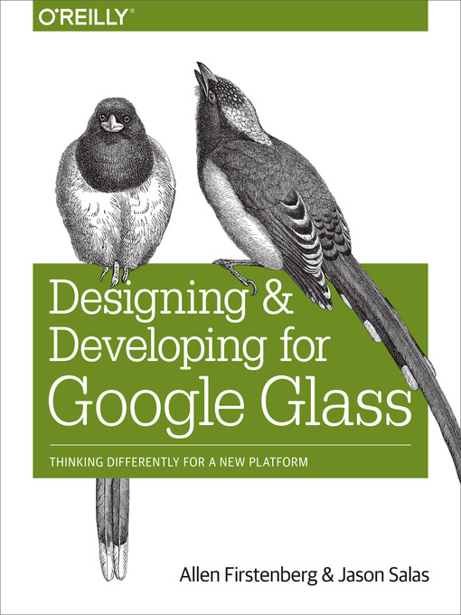 Title details for Designing and Developing for Google Glass by Allen Firstenberg - Available